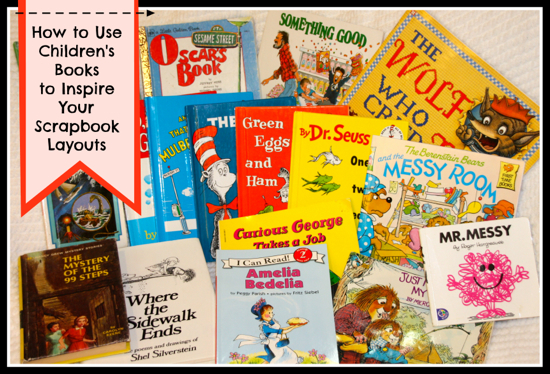How to Use Children's Books to Inspire Your Scrapbook Pages