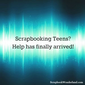 Scrapbooking Teens? Help has finally arrived... in this blog post. Lots of good ideas on how to scrapbook the 'challenging' teen years!