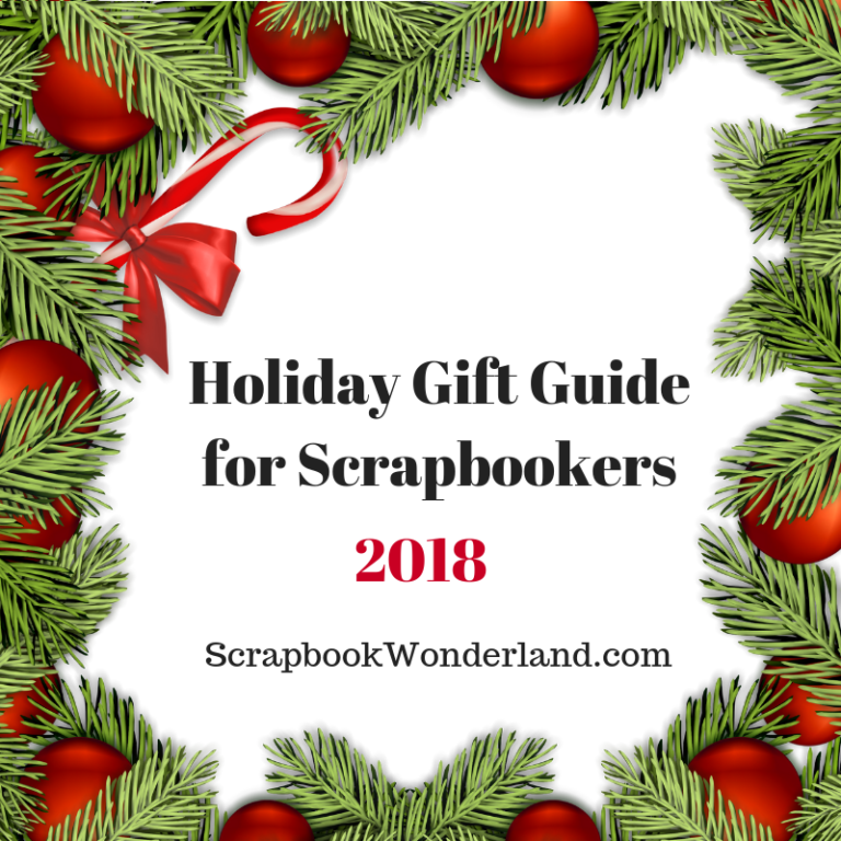 Scrapbooking Holiday Gift Guide 2018